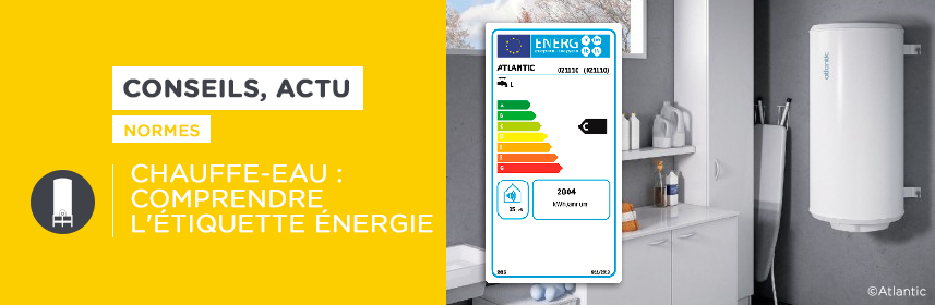 Chauffe-eau : comprendre l’étiquette énergie